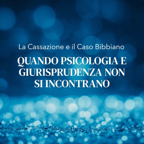 La Cassazione e il Caso Bibbiano: Quando Psicologi...